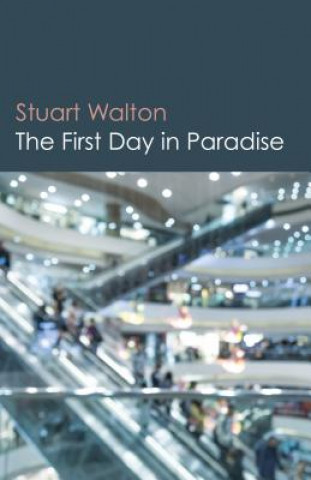 Книга First Day in Paradise Stuart Walton