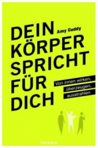 Kniha Dein Körper spricht für dich Amy Cuddy