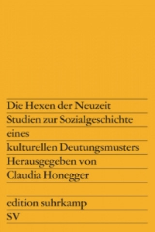 Kniha Die Hexen der Neuzeit Claudia Honegger