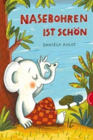 Buch Nasebohren ist schön Daniela Kulot