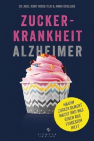 Libro Zuckerkrankheit Alzheimer Kurt Mosetter