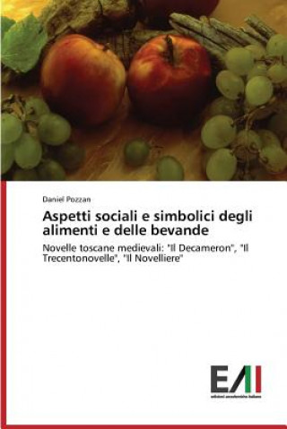 Kniha Aspetti sociali e simbolici degli alimenti e delle bevande Pozzan Daniel