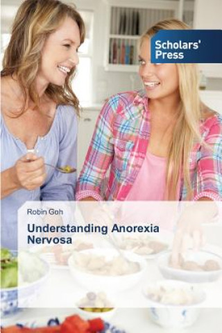 Knjiga Understanding Anorexia Nervosa Goh Robin
