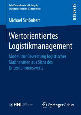 Könyv Wertorientiertes Logistikmanagement Michael Schönherr