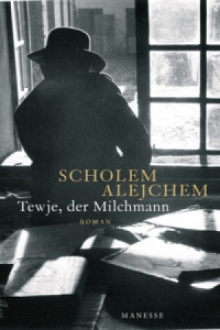 Kniha Tewje, der Milchmann Scholem Alejchem