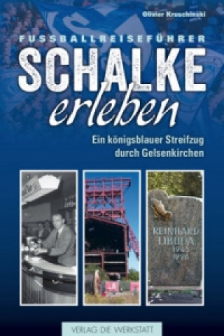 Könyv Schalke erleben Olivier Kruschinski