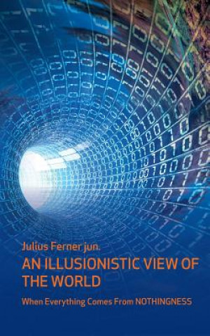 Książka illusionistic view of the world Julius Ferner