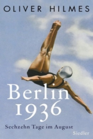 Kniha Berlin 1936 Oliver Hilmes