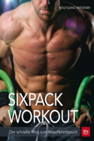 Kniha Sixpack-Workout Wolfgang Mießner