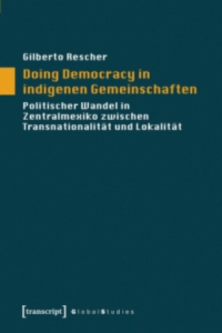 Book Doing Democracy in indigenen Gemeinschaften Gilberto Rescher