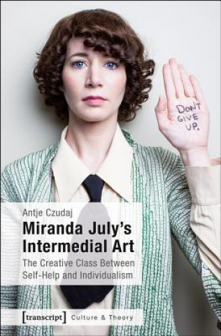 Libro Miranda July's Intermedial Art Antje Czudaj