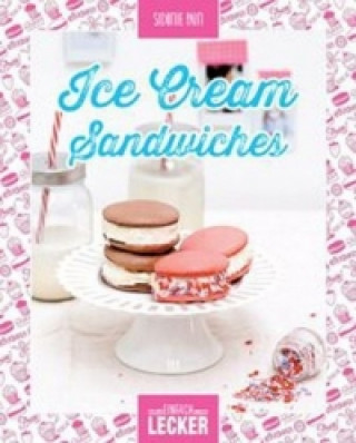 Kniha Einfach lecker: Ice Cream Sandwiches Sidonie Pain
