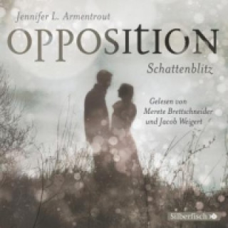 Audio Obsidian 5: Opposition. Schattenblitz, 6 Audio-CD Jennifer L. Armentrout