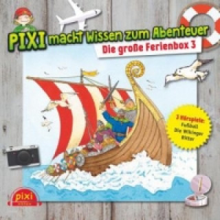 Аудио Pixi Wissen: Pixi macht Wissen zum Abenteuer: Die große Ferienbox 3. Tl.3, Audio-CD 