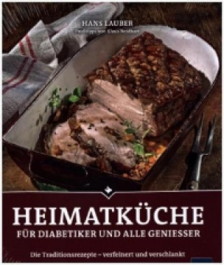 Könyv Heimatküche für Diabetiker und alle Geniesser Hans Lauber