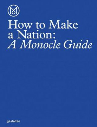 Kniha How to Make a Nation Monocle