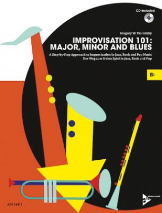 Carte Improvisation 101: Major, Minor and Blues, für Bb-Instrumente, m. Audio-CD Gregory W. Yasinitsky