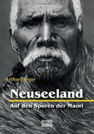 Carte Neuseeland - Auf den Spuren der Maori Arthur Berger