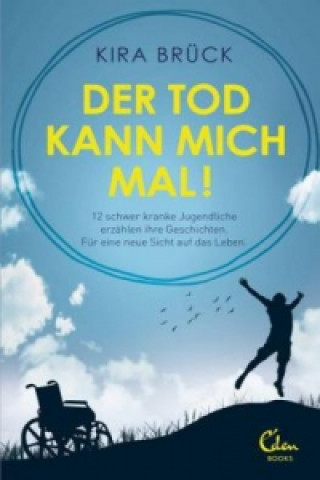 Книга Der Tod kann mich mal! Kira Brück