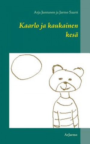 Buch Kaarlo ja kaukainen kesa Arja Juntunen