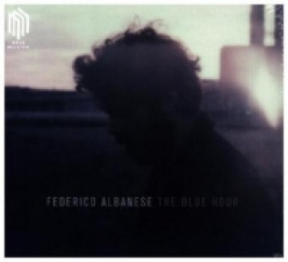 Audio The Blue Hour, 1 Audio-CD Federico Albanese