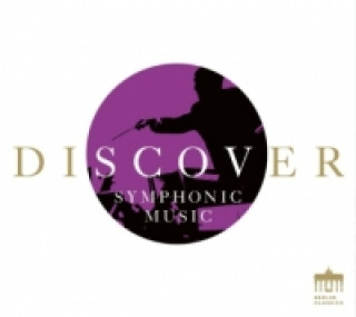 Hanganyagok Discover Symphonic Music, 1 Audio-CD Gewandhausorch. Leipzig/Staatskapelle Dresden