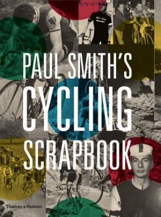 Könyv Paul Smith's Cycling Scrapbook Paul Smith