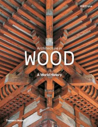 Knjiga Architecture in Wood Will Pryce