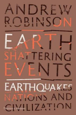 Kniha Earth-Shattering Events Andrew Robinson