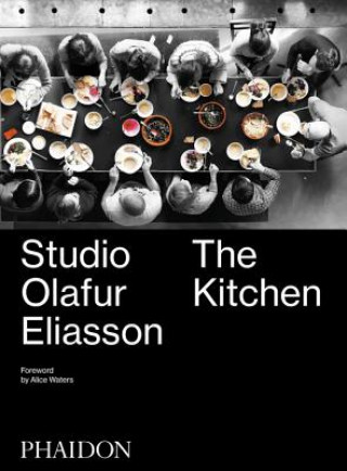 Kniha Studio Olafur Eliasson, The Kitchen Olafur Eliasson
