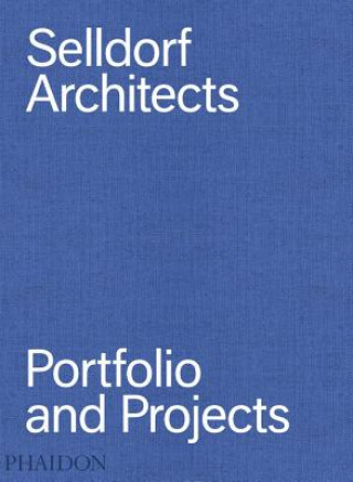Kniha Selldorf Architects Annabelle Selldorf