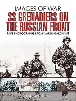Kniha SS Grenadiers on the Russian Front Bob Carruthers