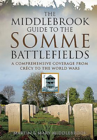 Książka Middlebrook Guide to the Somme Battlefields Martin Middlebrook