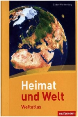 Kniha Heimat und Welt Weltatlas - Aktuelle Ausgabe 