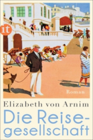 Książka Die Reisegesellschaft Elizabeth von Arnim