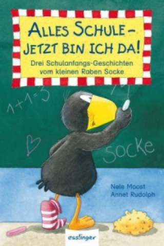 Könyv Der kleine Rabe Socke: Alles Schule - jetzt bin ich da! Nele Moost