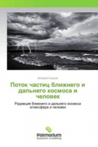 Kniha Potok chastic blizhnego i dal'nego kosmosa i chelovek Valerij Sokurov