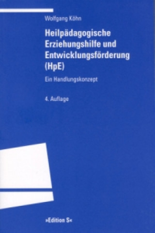 Kniha Heilpädagogische Erziehungshilfe und Entwicklungsförderung (HpE) Wolfgang Köhn