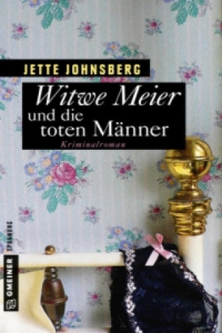 Kniha Witwe Meier und die toten Männer Jette Johnsberg