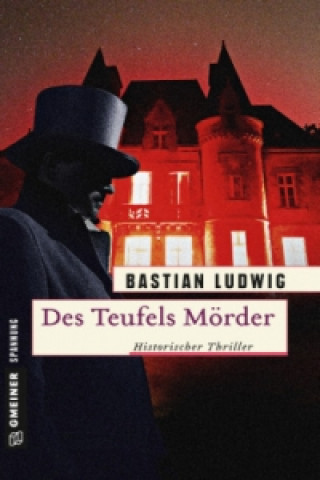 Książka Des Teufels Mörder Bastian Ludwig