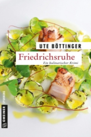 Kniha Friedrichsruhe Ute Böttinger
