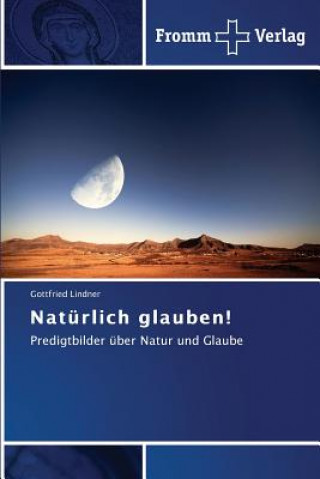 Książka Naturlich glauben! Lindner Gottfried