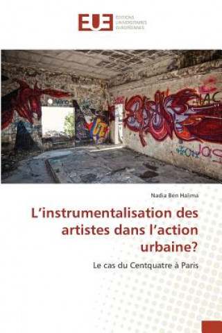 Knjiga L'Instrumentalisation Des Artistes Dans l'Action Urbaine? Halima-N