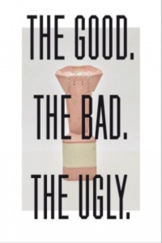 Carte Good, the Bad, the Ugly Angelika Nollert