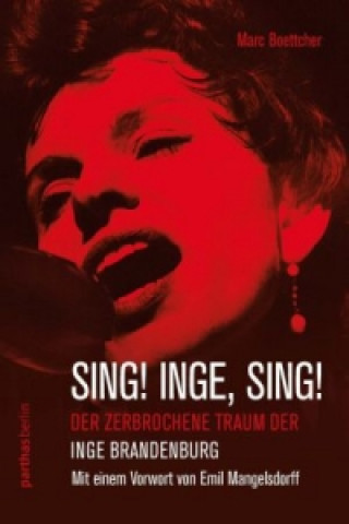Kniha Sing! Inge, Sing! Marc Boettcher