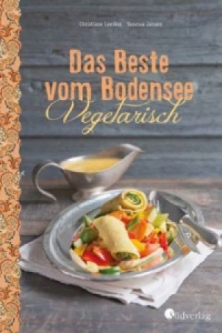 Книга Das Beste vom Bodensee - Vegetarisch Christiane Leesker