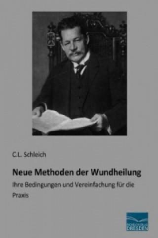 Книга Neue Methoden der Wundheilung C. L. Schleich