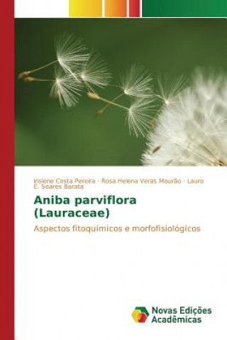 Kniha Aniba parviflora (Lauraceae) Costa Pereira Irislene
