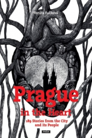 Carte Prague in the Heart Renáta Fučíková