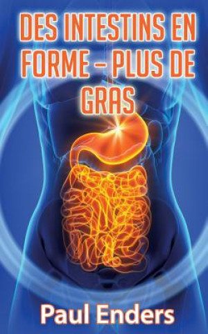 Kniha Des intestins en forme - plus de gras Paul Enders